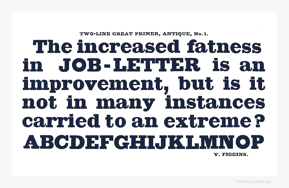 Die erste Egyptienne dürfte vermutlich die Antique No. 1. von Vincent Figgins sein. Die erste Egyptienne dürfte vermutlich die Antique No. 1. von Vincent Figgins sein.