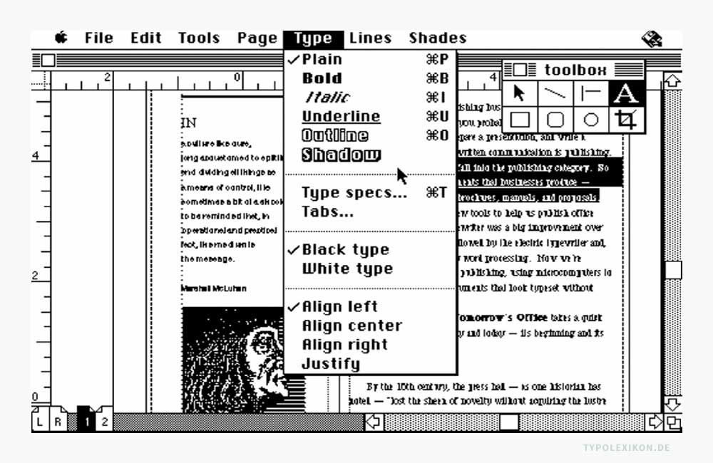 Die grafische WYSIWYG-Benutzeroberfläche der ersten DTP-Software »PageMaker« von Aldus Corporation auf einem Apple ® Macintosh Rechner (USA, 1985) ermöglichte es erstmals, auf einem »Apple LaserWriter«, dem ersten PostScript-Laserdrucker, professionellen Schriftsatz auf einem Personal Computer zu erstellen und anschließend auszudrucken.
